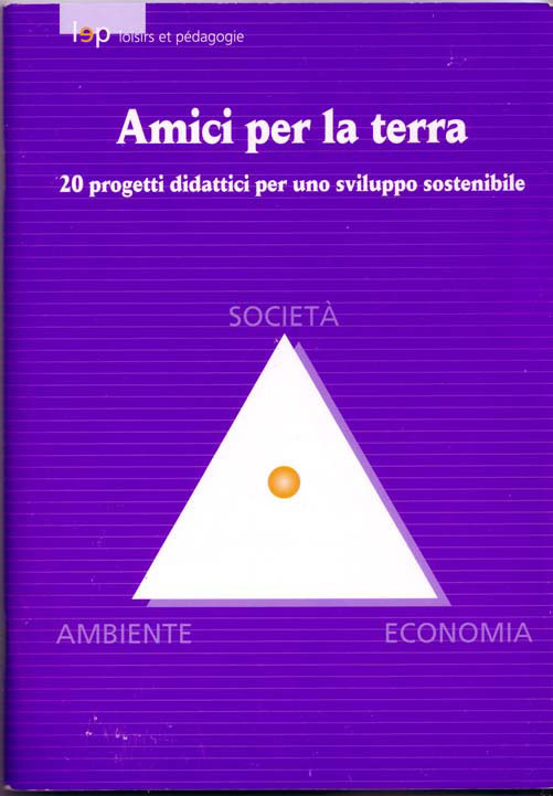 Copertina Amici per la terra : venti progetti didattici per uno sviluppo sostenibile