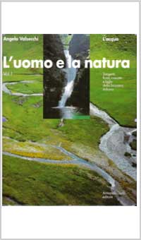 Copertina L’uomo e la natura: sorgenti, fiumi, cascate e laghi della Svizzera italiana